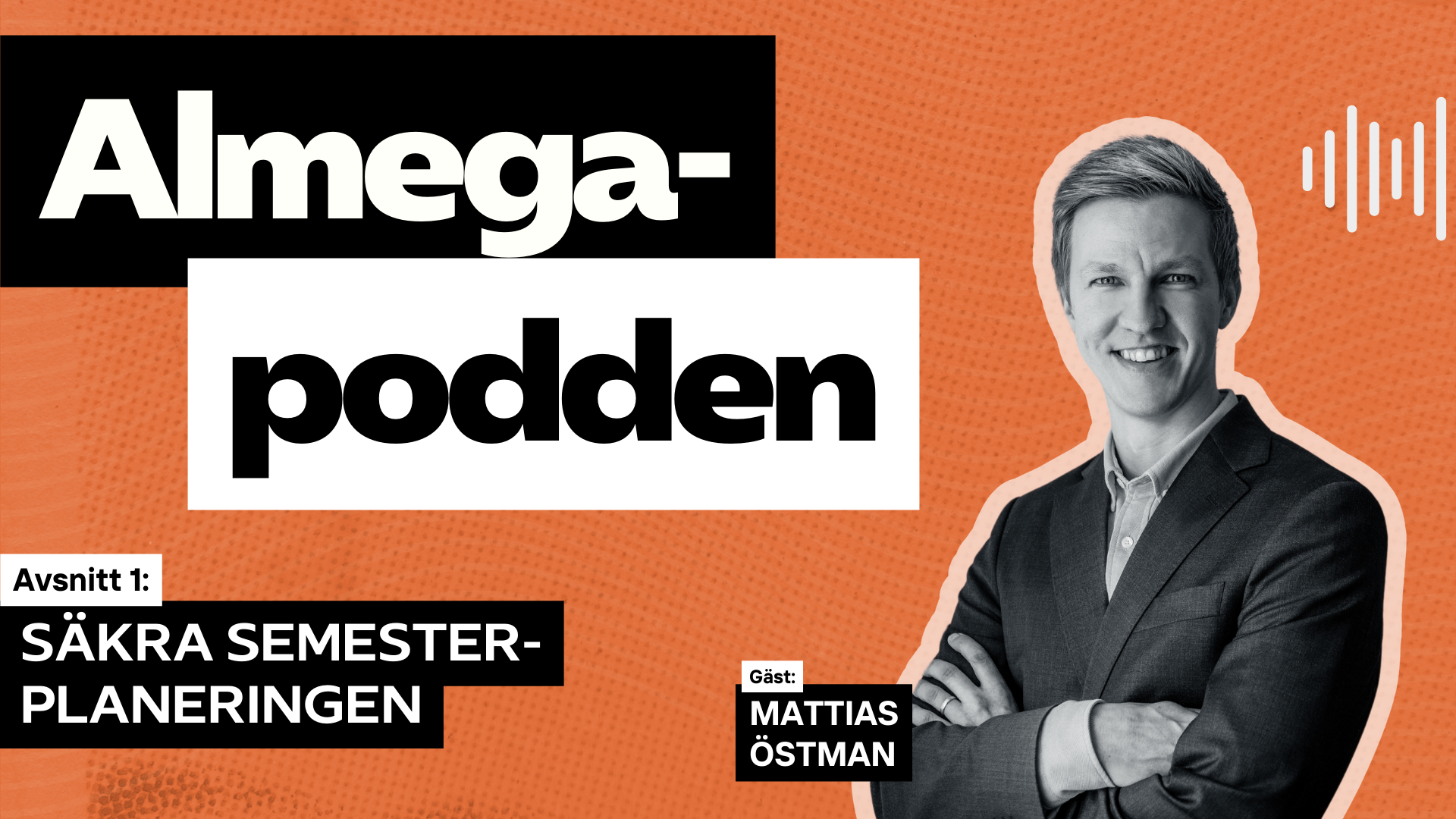 Mattias Östman i Almegapodden om semesterfrågor