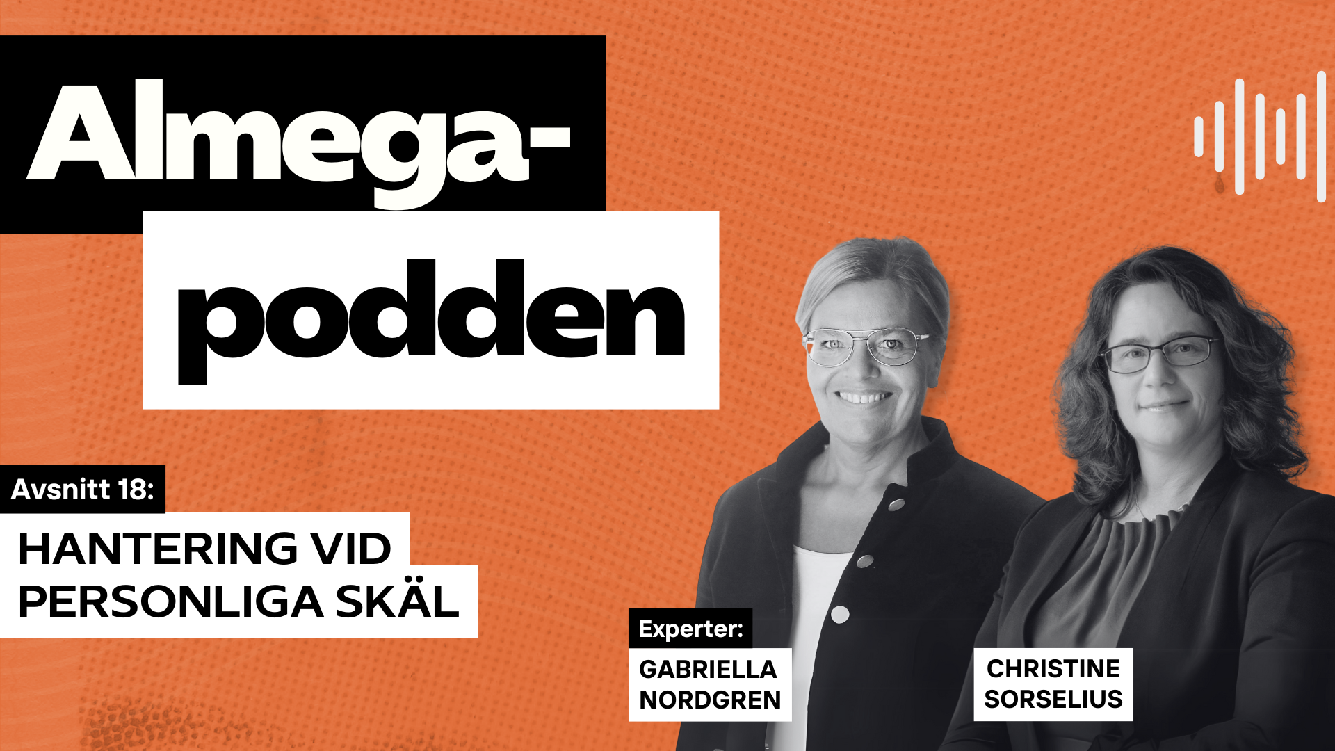 Avsnitt 18 av Almegapodden om hantering vid personliga skäl