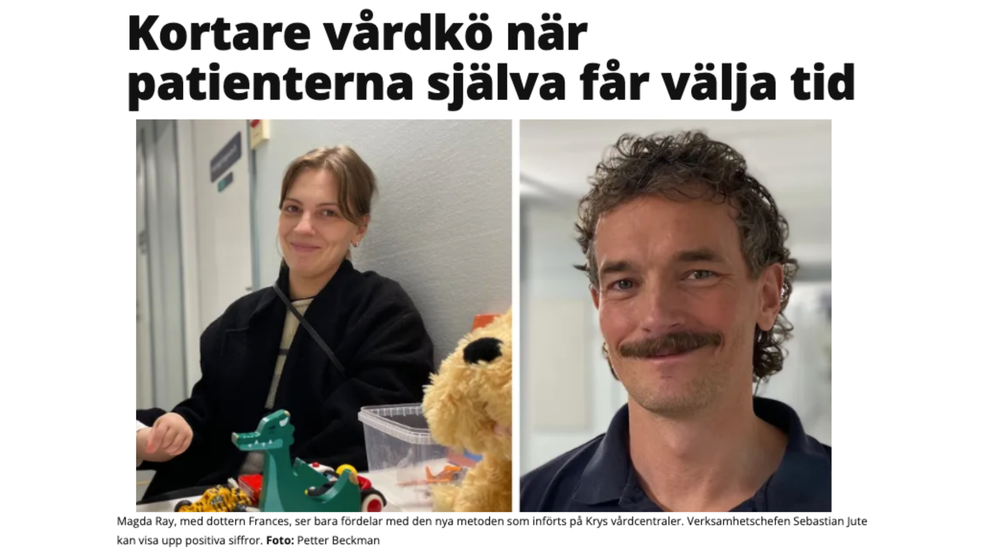 Magda Ray, med dottern Frances, ser bara fördelar med den nya metoden som införts på Krys vårdcentraler. Verksamhetschefen Sebastian Jute kan visa upp positiva siffror.Petter Beckman